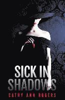 Sick In Shadows 1
