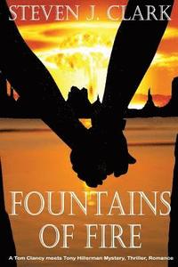 bokomslag Fountains of Fire: A Tom Clancy meets Tony Hillerman mystery/thriller/romance