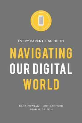 bokomslag Every Parent's Guide to Navigating our Digital World