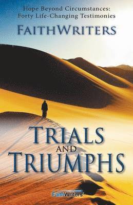 Trials and Triumphs 1