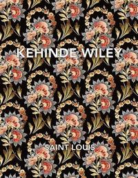 bokomslag Kehinde Wiley: Saint Louis