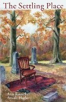 Ann Rauscher Smith Hagler - The Settling Place, Häftad