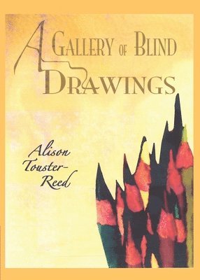 A Gallery of Blind Drawings 1