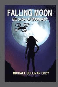 bokomslag Falling Moon: The Saga of Moonbaby