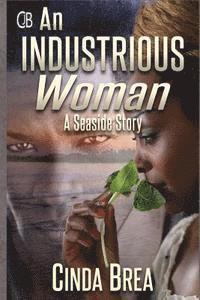 bokomslag An Industrious Woman: A Seaside Story