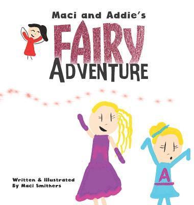 bokomslag Maci and Addie's Fairy Adventure