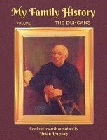bokomslag My Family History: Volume 1: The Duncans