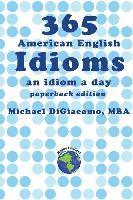 bokomslag 365 American English Idioms: An Idiom A Day
