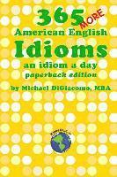 bokomslag 365 More American English Idioms: An Idiom A Day