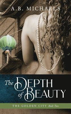A B Michaels, A. B. Michaels - Depth of Beauty, Häftad