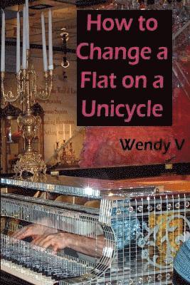 How to Change a Flat on a Unicycle