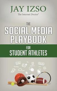bokomslag The Social Media Playbook for Student Athletes