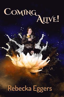 Jennifer Soucy - Coming Alive!: Spirituality, Activism, & Living Passionately in the Age of Global Domination, Häftad