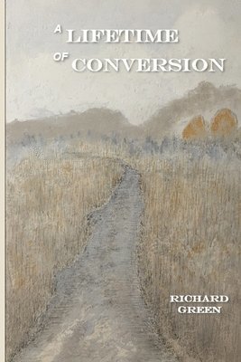 A Lifetime of Conversion 1