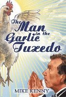 bokomslag The Man in the Garlic Tuxedo