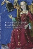 bokomslag Flowering of Medieval French Literature