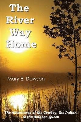 Mary E Dawson, Mary E. Dawson - River Way Home, Häftad