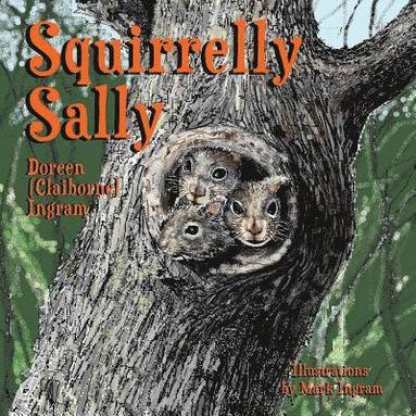 Doreen (claiborne) Ingram, Mark Ingram - Squirrelly Sally, Häftad