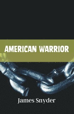 James Snyder - American Warrior, Häftad