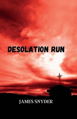 James Snyder - Desolation Run, Häftad