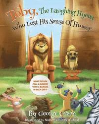 George Green - Toby, The Hyena Who Lost His Sense Of Humor, Häftad