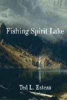 bokomslag Fishing Spirit Lake