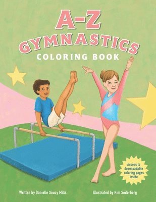 Danielle Soucy Mills, Laura Kaiser - A-Z Gymnastics Coloring Book, Häftad