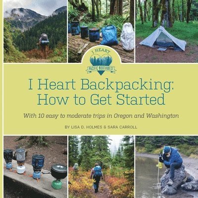 I Heart Backpacking: How to Get Started 1