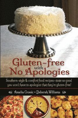 Gluten-Free with No Apologies 1