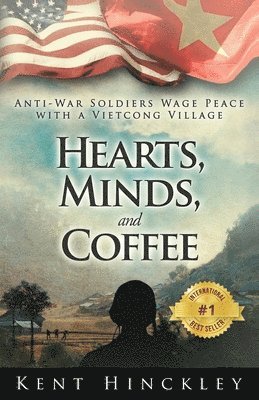 bokomslag Hearts, Minds, and Coffee: A Vietnam Peace Odyssey