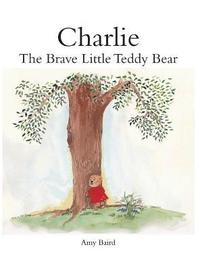 bokomslag Charlie: The Brave Little Teddy Bear