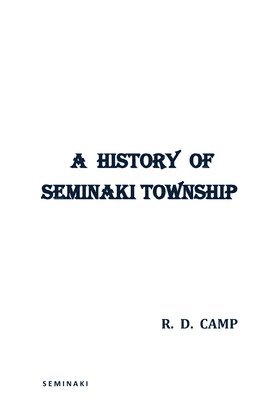 A History of Seminaki Township 1