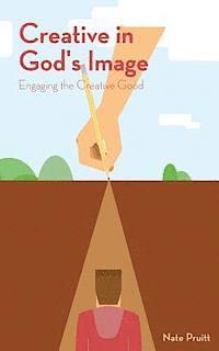 bokomslag Creative in God's Image: Engaging the Creative Good