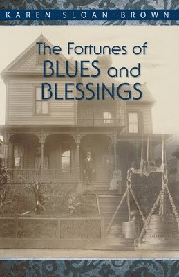 The Fortunes of Blues and Blessings 1