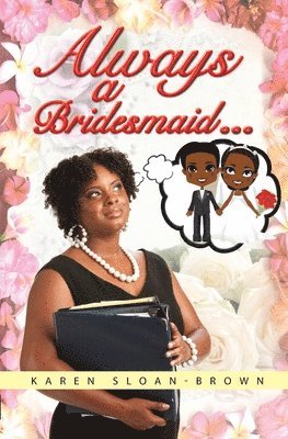 Always A Bridesmaid... 1