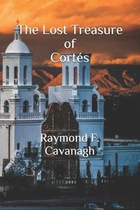 bokomslag Lost Treasure of Cortés
