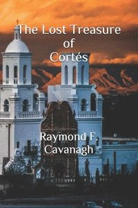 bokomslag The Lost Treasure of Cortes