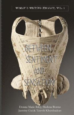 Between Sentiment & Sensation: Vol I 1