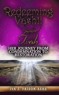 bokomslag Redeeming Vashti: Her Journey From Condemnation to Restoration