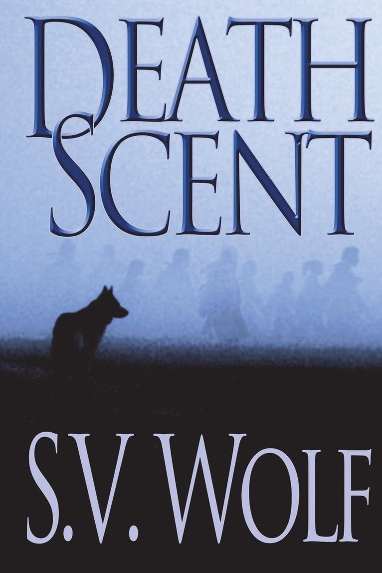 S V Wolf, S. V. Wolf - Death Scent, Häftad
