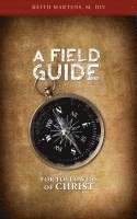 A Field Guide for Followers of Christ 1