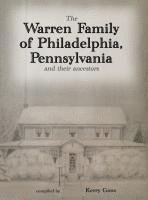 bokomslag The Warren Family of Philadelphia, Pennsylvania, and Their Ancestors