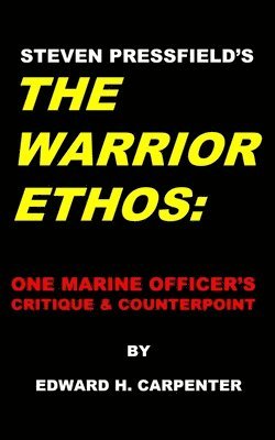 bokomslag Steven Pressfield's "The Warrior Ethos": One Marine Officer's Critique and Counterpoint