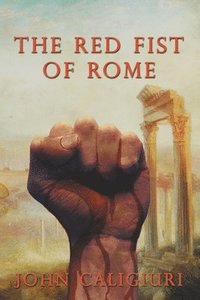 bokomslag The Red Fist of Rome