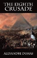 Alexandre Dumas - The Eighth Crusade, Häftad