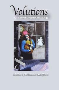 bokomslag Volutions: 2014 Savant Poetry Anthology