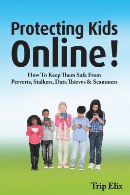 bokomslag Protecting Kids online !