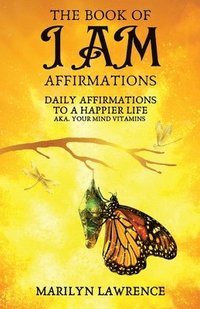 bokomslag The Book Of I Am Affirmations