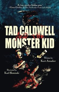 bokomslag Tad Caldwell and the Monster Kid