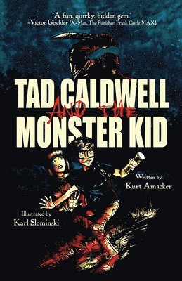 Tad Caldwell and the Monster Kid 1